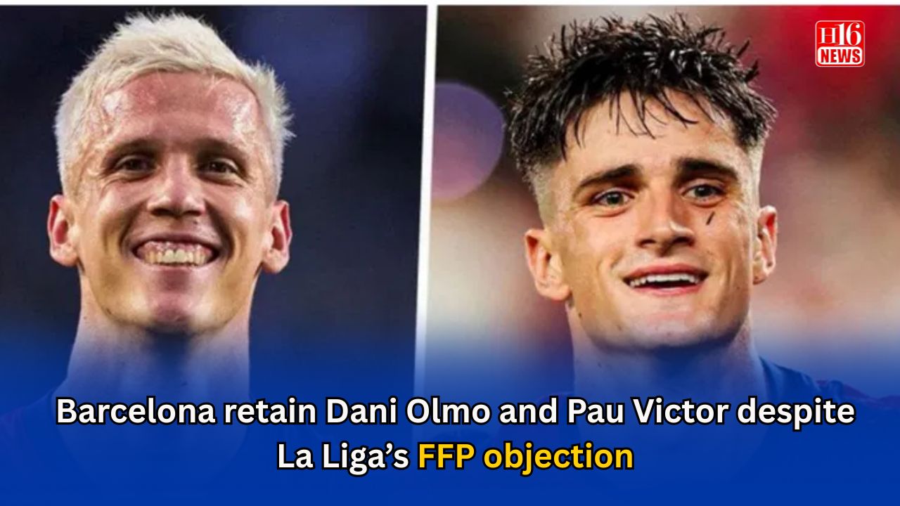 Barcelona retain Dani Olmo and Pau Victor despite La Liga’s FFP objection